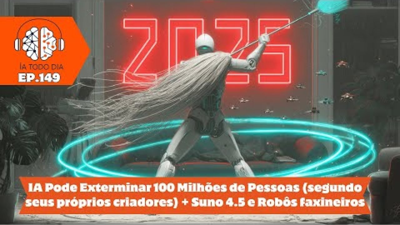 ep-149-ia-pode-exterminar-100-milhoes-de-humanos-suno-4-5-robos-faxineiros-e-robos-descontrolados Se você aprendeu algo com nosso programa, nos apoie: APOIA-SE: https://apoia.se/iatododia E-mail e pix: ...