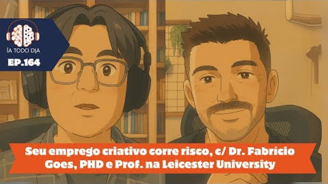 ep-164-seu-emprego-criativo-corre-risco-c-dr-fabricio-goes-phd-e-prof-na-leicester-university Se você aprendeu algo com nosso programa, nos apoie: APOIA-SE: https://apoia.se/iatododia Pix: contato@iatododia.com ...