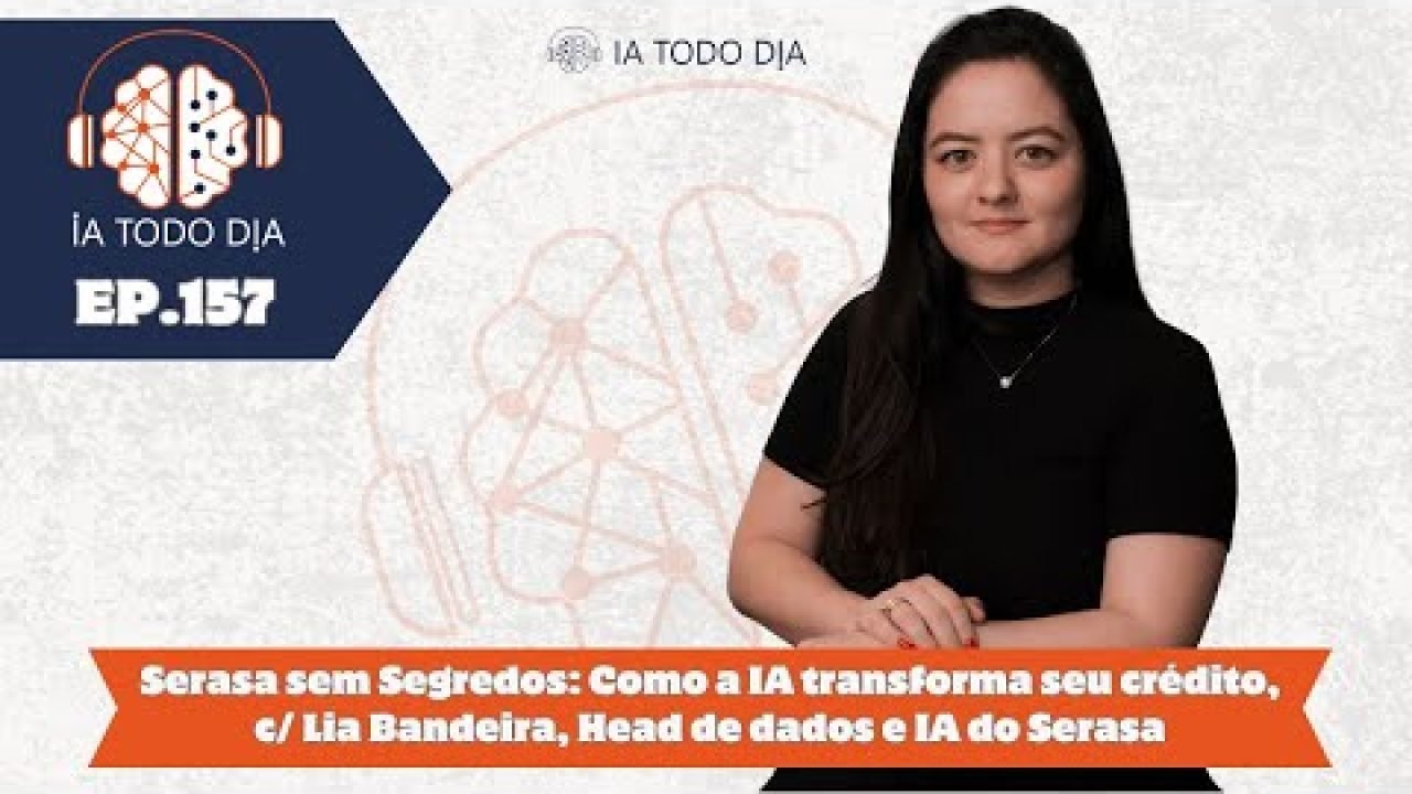 ep-157-serasa-sem-segredos-como-a-ia-transforma-seu-credito-c-lia-bandeira-head-de-ia-do-serasa Se você aprendeu algo com nosso programa, nos apoie: APOIA-SE: https://apoia.se/iatododia "Piquis": contato@iatododia.com ...