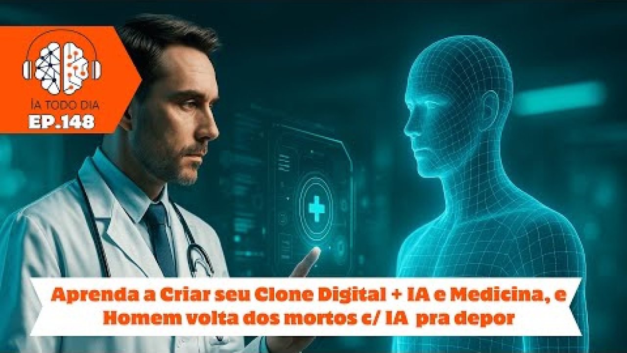 ep-148-aprenda-a-criar-seu-clone-digital-ia-e-medicina-e-homem-volta-dos-mortos-c-ia-pra-depor Se você aprendeu algo com nosso programa, nos apoie: APOIA-SE: https://apoia.se/iatododia Pix: contato@iatododia.com ...